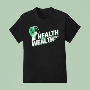 Health Is Wealth Defining Duke T Shirt