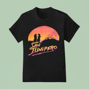 Heaven Is A Place On Earth San Junipero Vintage T Shirt