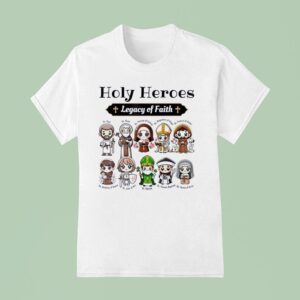 Holy Heroes Legacy Of Faith Catholic Saints Collection T Shirt