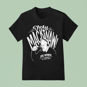 Holy Mackinaw Joe Dowen T Shirt