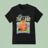 Honey The Land Sylvia Browne T Shirt