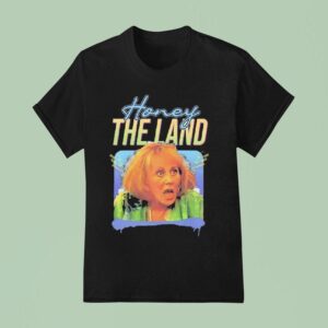 Honey The Land Sylvia Browne T Shirt