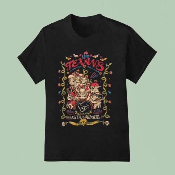 Houston Texans Hasta La Muerte Graphic T Shirt