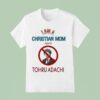 I Am A Christian Mom Against Tohru Adachi T Shirt