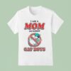 I Am A Mom Against Cat Boys Waifu Anime S T Shirt