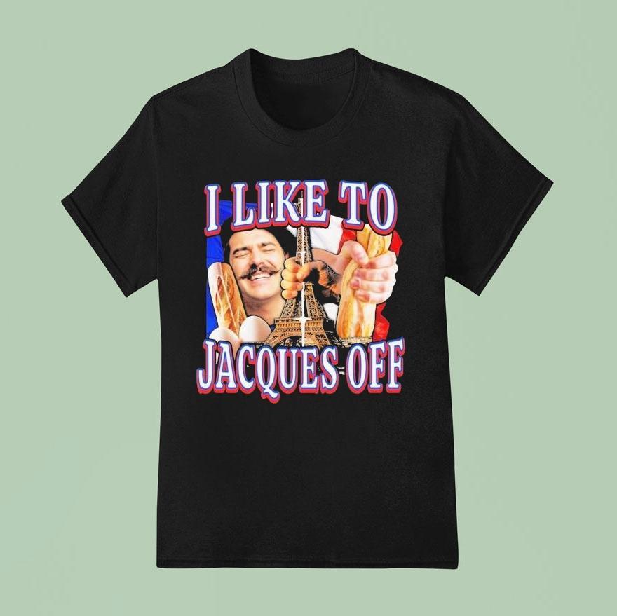 I Like To Jacques Off Paris Eiffel Tower T Shirt