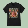 If You Are Neutral In Situations Of Injustice You Have Chosen The Side Of The Oppressor T Shirt