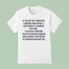 If You Re Not Drinking Beers And Eating Hot Dogs In Innings With Me T Shirt