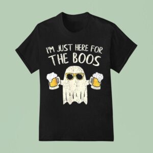 Im Just Here For The Boos Funny Ghos T Shirt