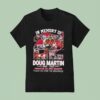 In Memory Of Doug Martin Forever In Our Hearts Signature T Shirt