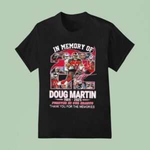 In Memory Of Doug Martin Forever In Our Hearts Signature T Shirt