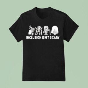 Inclusion Isn T Scary Halloween T Shirt