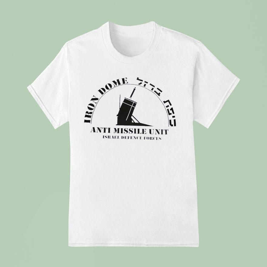 Iron Dome Anti Missile Unit Israel Defence Forces T Shirt