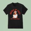Ja Mie Buckle Up Sluts It S Christmas T Shirt