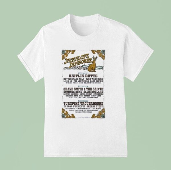 Jackalope Jamboree Turnpike Troubadours Kaitlin Butts Shane Smith And The Saints T Shirt
