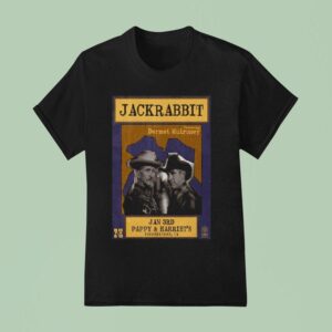 Jackrabbit Featuring Dermot Mulroney Jan Rd Pappy And Harriet S Pioneertown California T Shirt