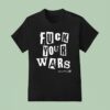 Jamie Reid Fuck Your Wars Tex T Shirt