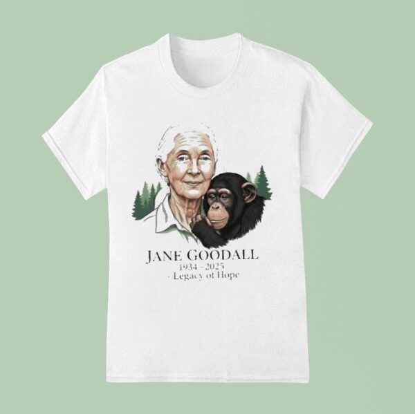 Jane Goodall Legacy Of Hope T Shirt