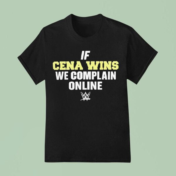 John Cena Wins We Complain Online Wwe T Shirt