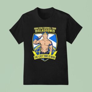 John Cene The Last Time Is Now Farewell Glasgow T Shirt