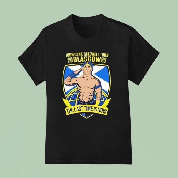John Cene The Last Time Is Now Farewell Glasgow T Shirt