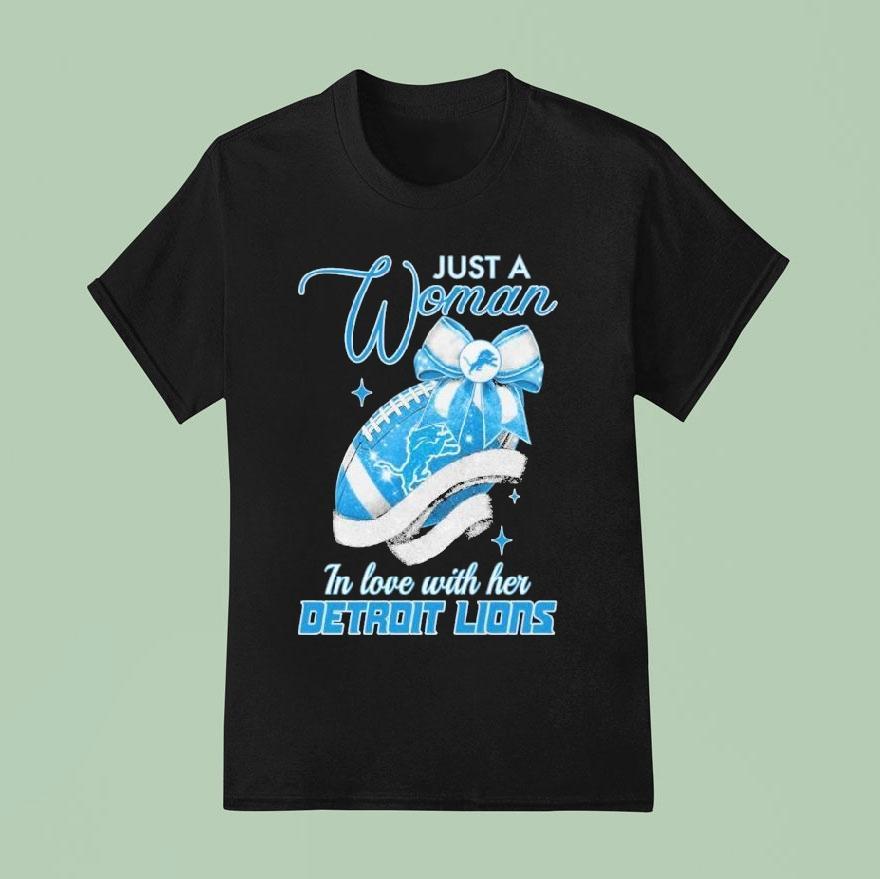 Just A Woman In Love With Her Detroit Lions T Shirt