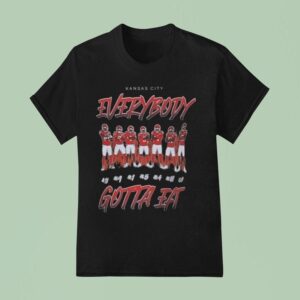 Kansas City Everybody Gotta Eat T Shirt