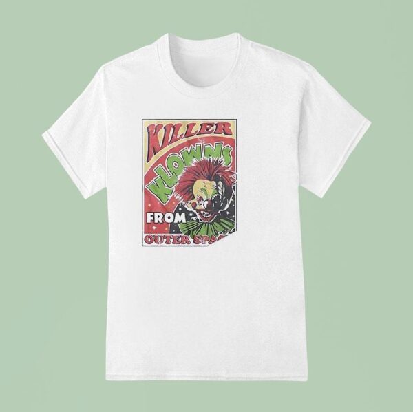 Killer Klowns From Outer Space Alien Bozos With An Appetite For Close Encounters T Shirt