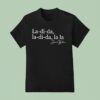 La Di Da Diane Keaton T Shirt