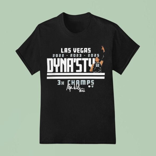 Las Vegas Aces Team Lv Aces A Ja Wilson Dyna Sty Champs T Shirt