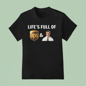 Life S Full Of Ups Downs T Shirt