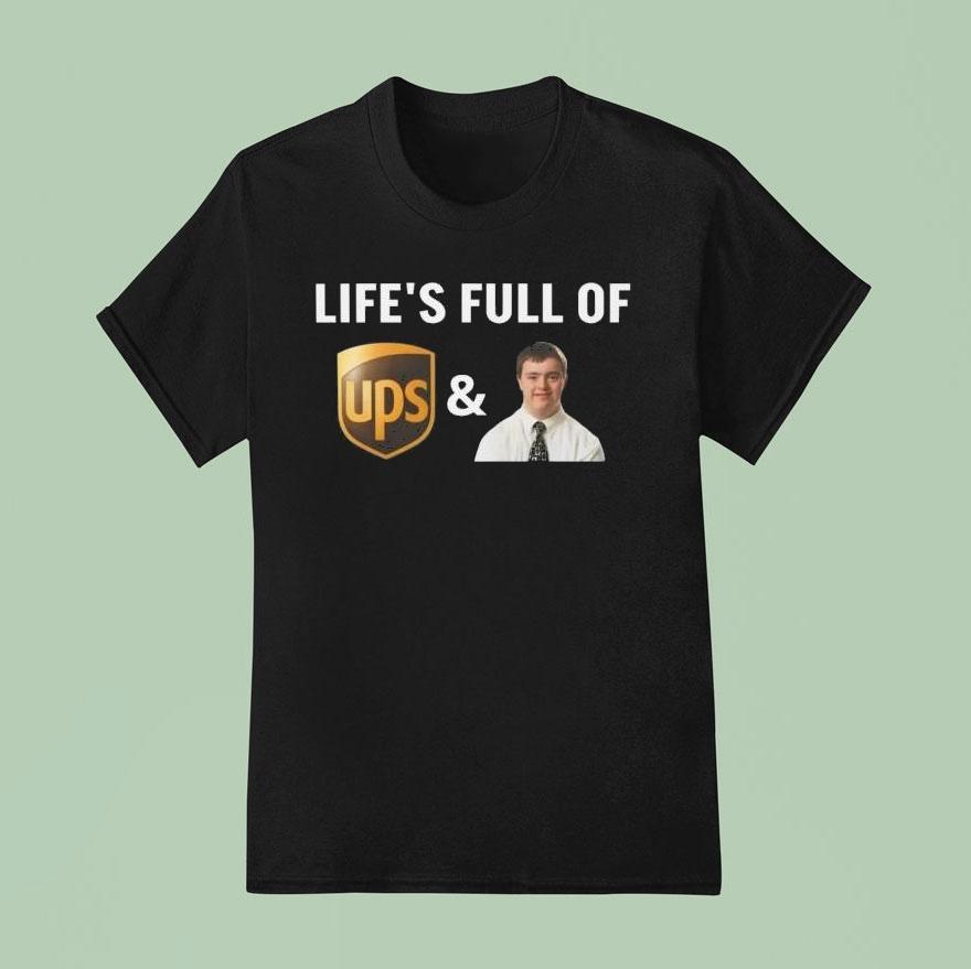 Life S Full Of Ups Downs T Shirt