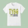 Lil B Tybg Stay Positive T Shirt
