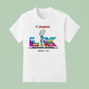 Limp Bizkit X Super Bowl Lx Halftime Too Crazy For Super Bowl Nfl On February T Shirt