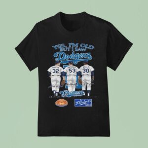 Los Angeles Dodgers Yes I M Old But I Saw Dodgers Greatness Mlb Squad Signatures T Shirt