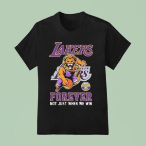 Los Angeles Lakers Forever Not Just When We Win Mascot T Shirt