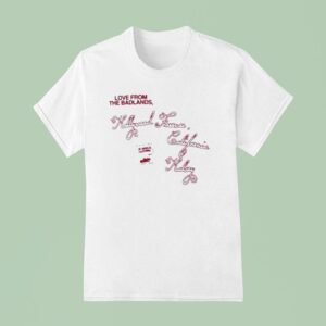 Love From The Badlands Halsey La Show T Shirt