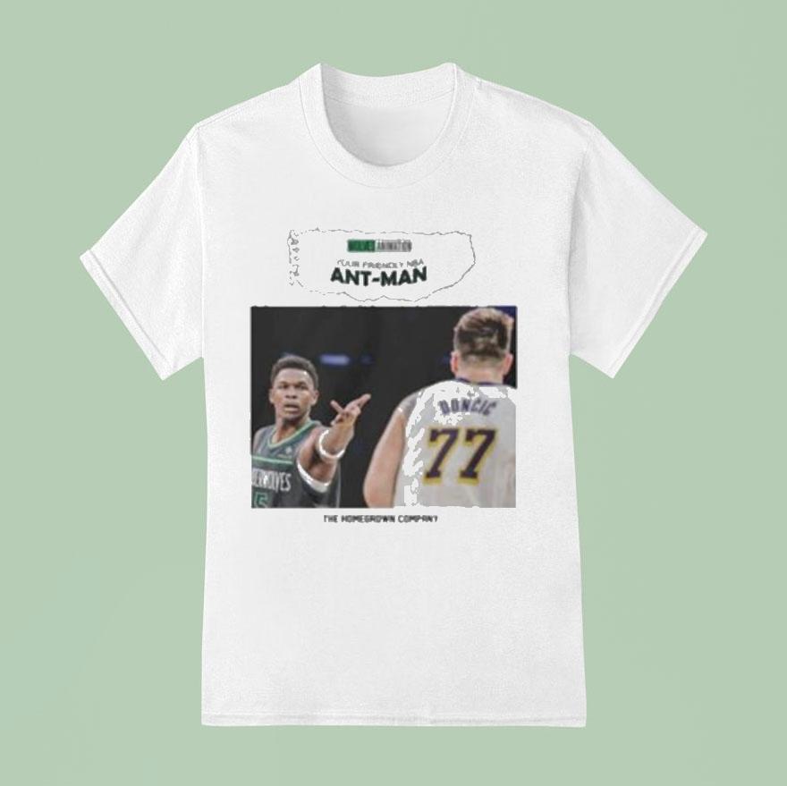 Luka Doni And Anthony Edwards Ant Man The Homegrown Company T Shirt