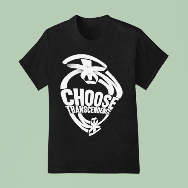 Making Time Is Rad Choose Transcendence T Shirt