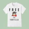 Matadortilla Free The Tortilla T Shirt