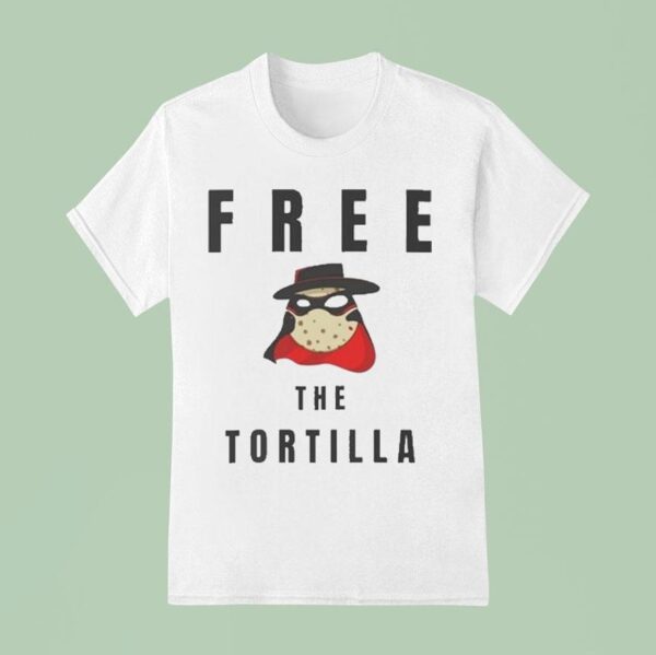 Matadortilla Free The Tortilla T Shirt