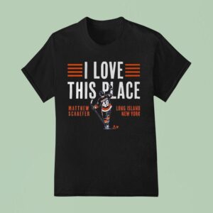 Matthew Schaefer I Love This Place Long Island New York T Shirt