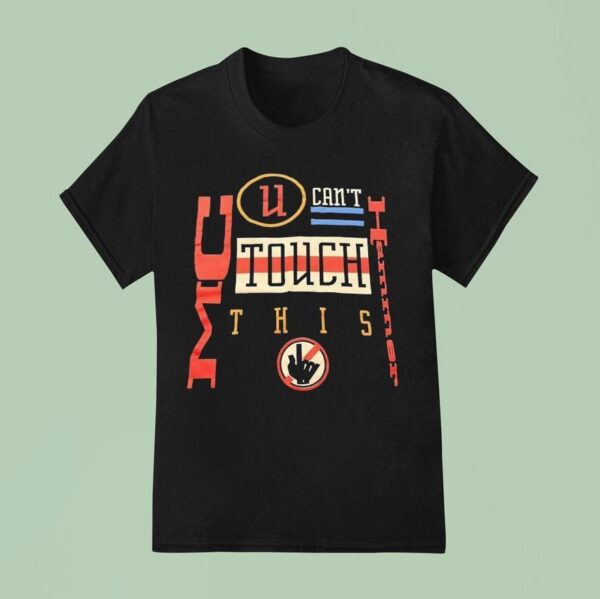Mc Hammer U Can T Touch This T Shirt