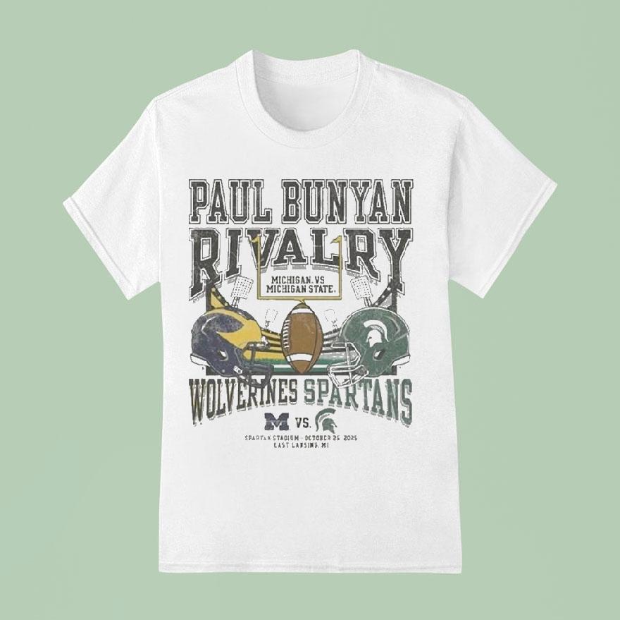 Michigan State Spartans Vs Michigan Wolverines Paul Bunyan Rivalry T Shirt