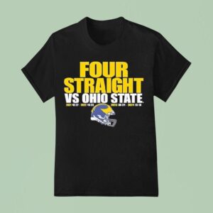 Michigan Wolverines Four Straight Vs Ohio State T Shirt