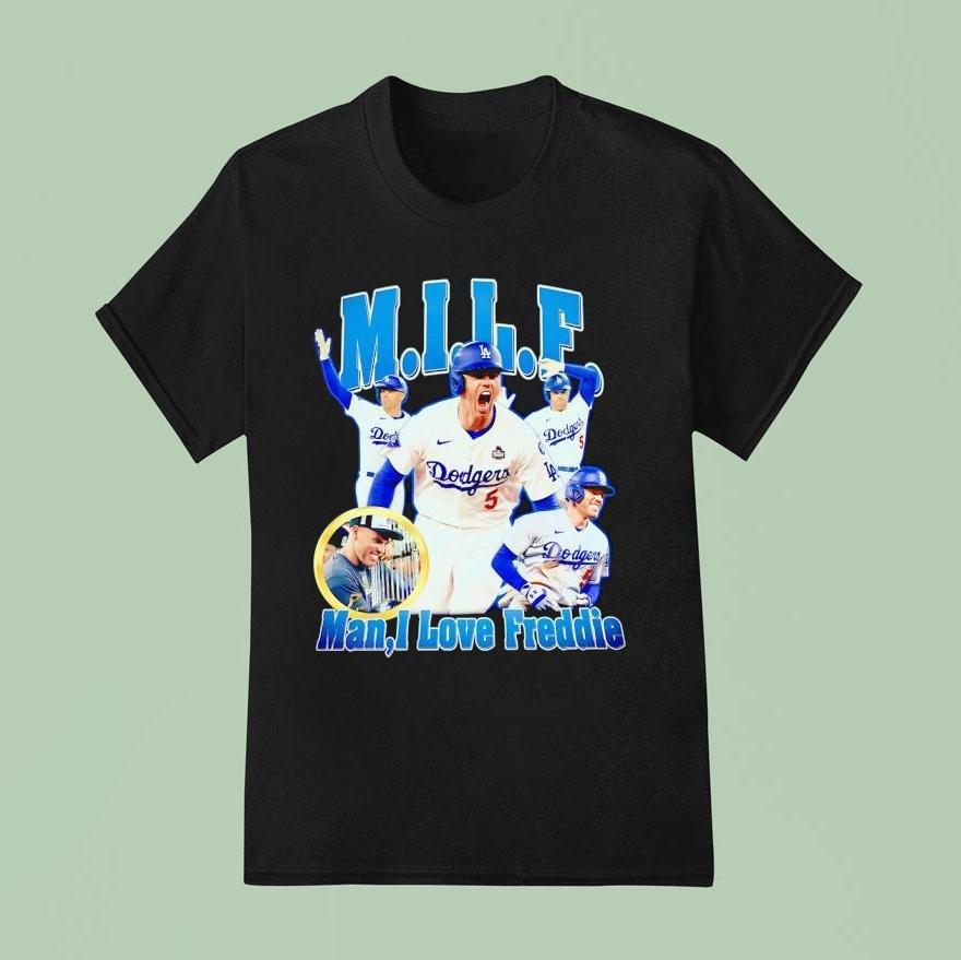 Milf Man I Lvoe Freddie Freeman Los Angeles Dodgers Baseball T Shirt