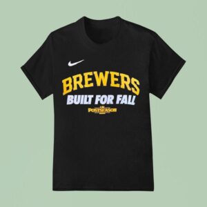 Milwaukee Brewers Built For Fall Mlb Postseason T Shirt