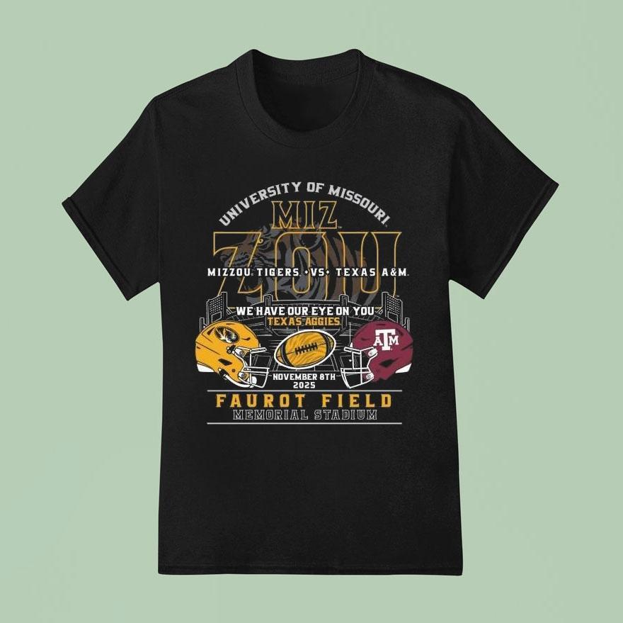 Mizzou Tigers Vs Texas Am We Have Our Eye On You Texas Aggies Game Day November T Shirt