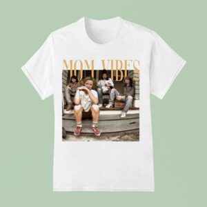 Mom Vibes Funny Tv Mom T Shirt