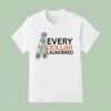 Money Every Dollar Laundered T Shirt